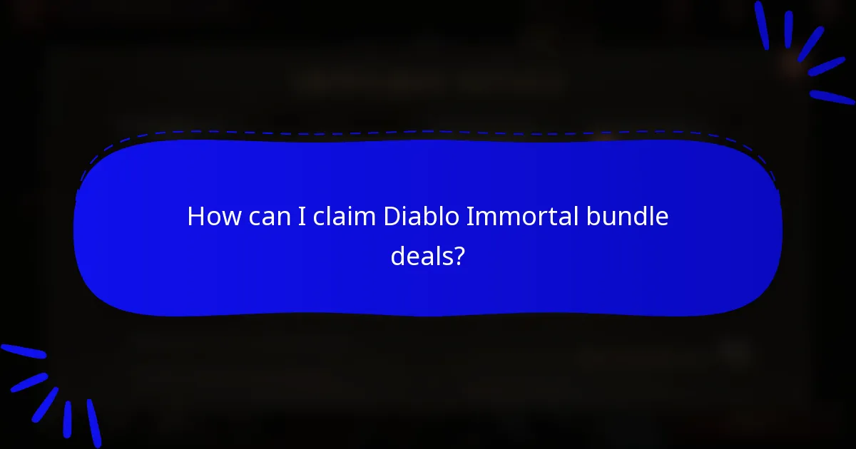 How can I claim Diablo Immortal bundle deals?