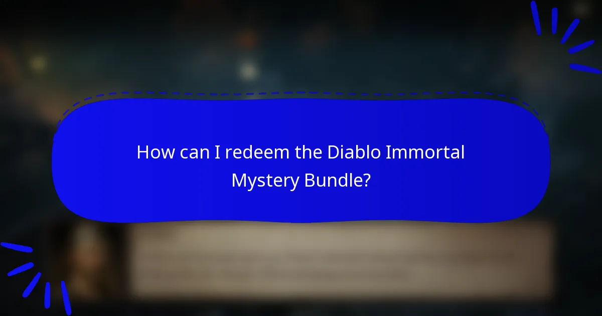 How can I redeem the Diablo Immortal Mystery Bundle?