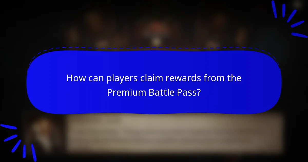 How can players claim rewards from the Premium Battle Pass?