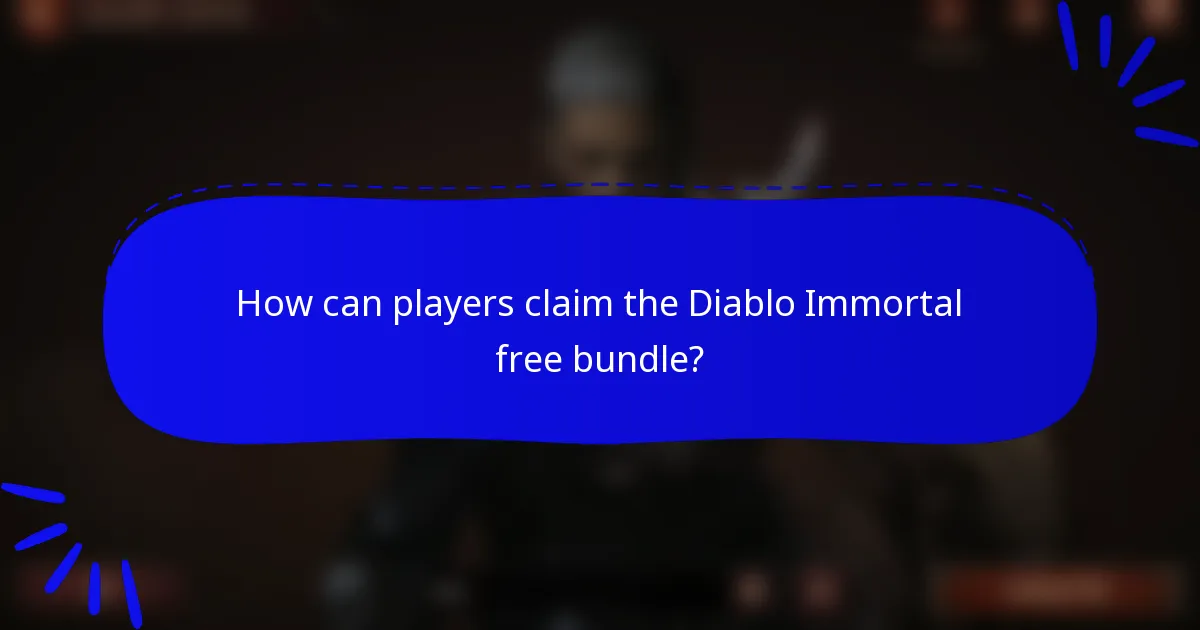 How can players claim the Diablo Immortal free bundle?