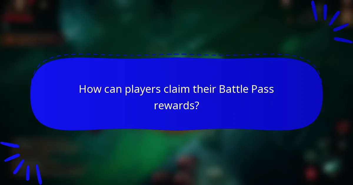 How can players claim their Battle Pass rewards?