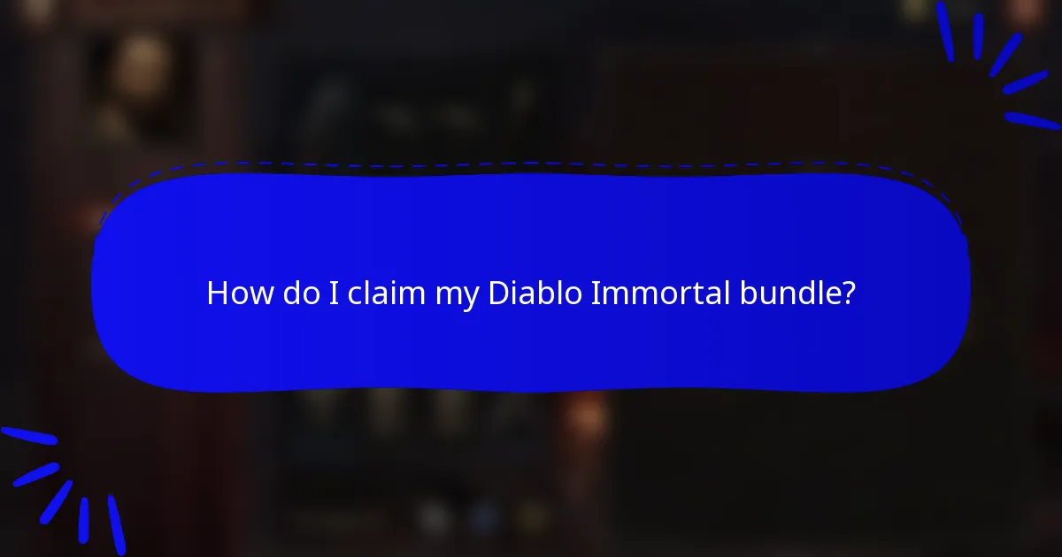 How do I claim my Diablo Immortal bundle?