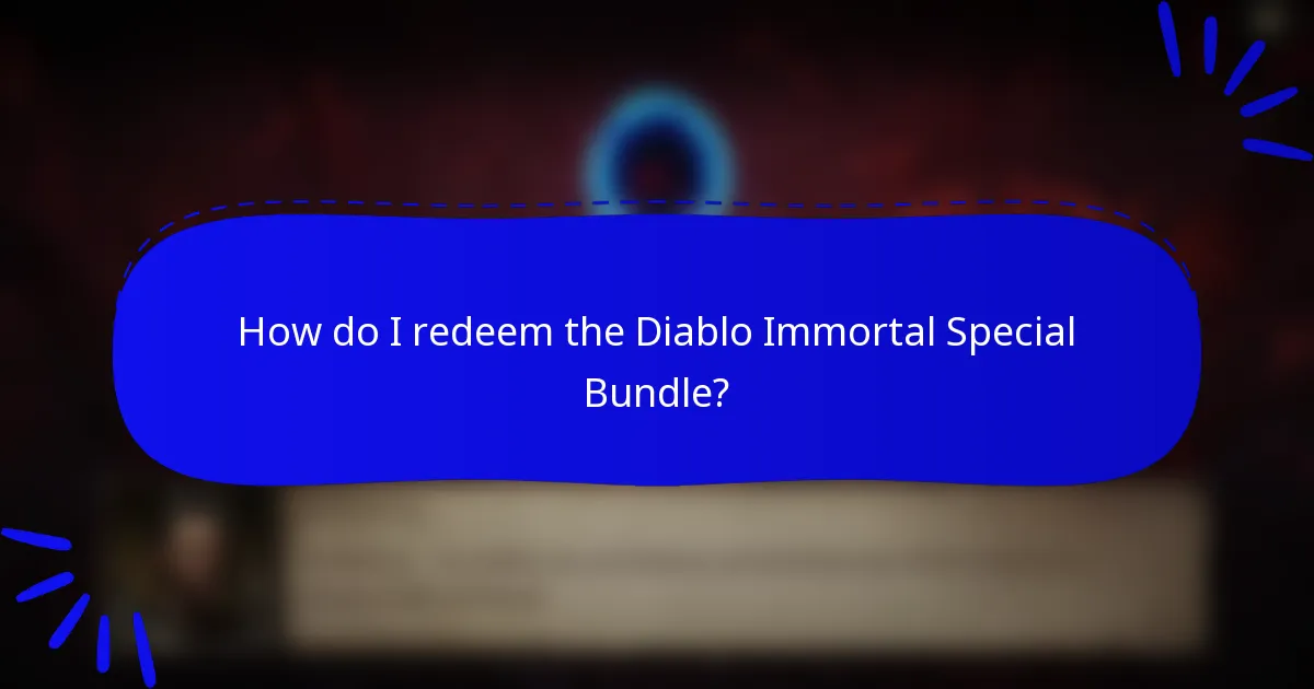 How do I redeem the Diablo Immortal Special Bundle?