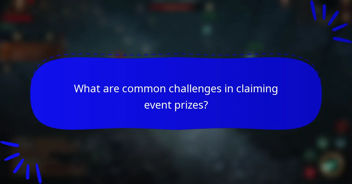 What are common challenges in claiming event prizes?