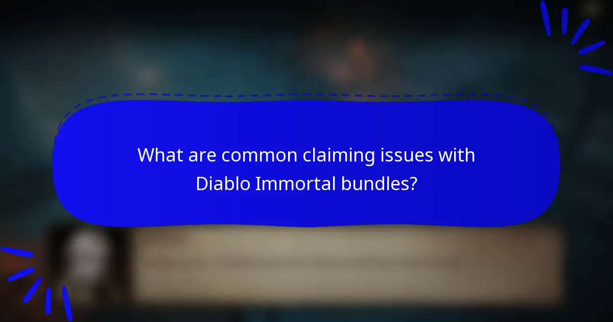 What are common claiming issues with Diablo Immortal bundles?
