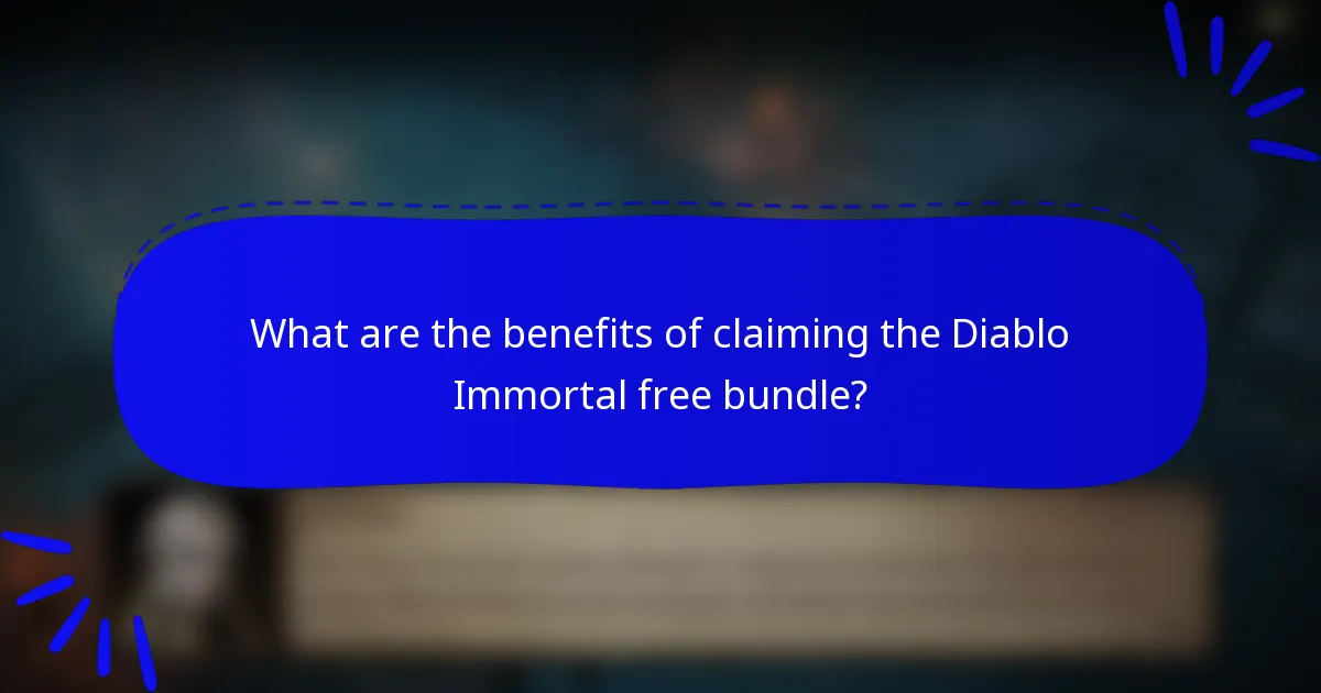 What are the benefits of claiming the Diablo Immortal free bundle?