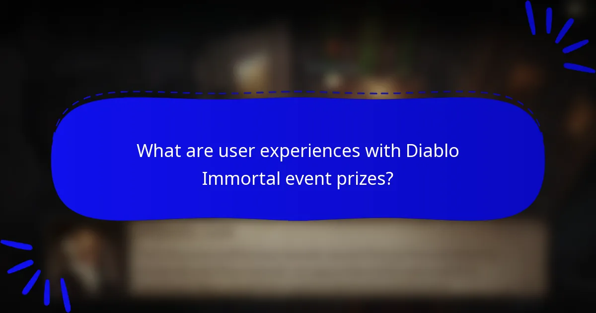 What are user experiences with Diablo Immortal event prizes?