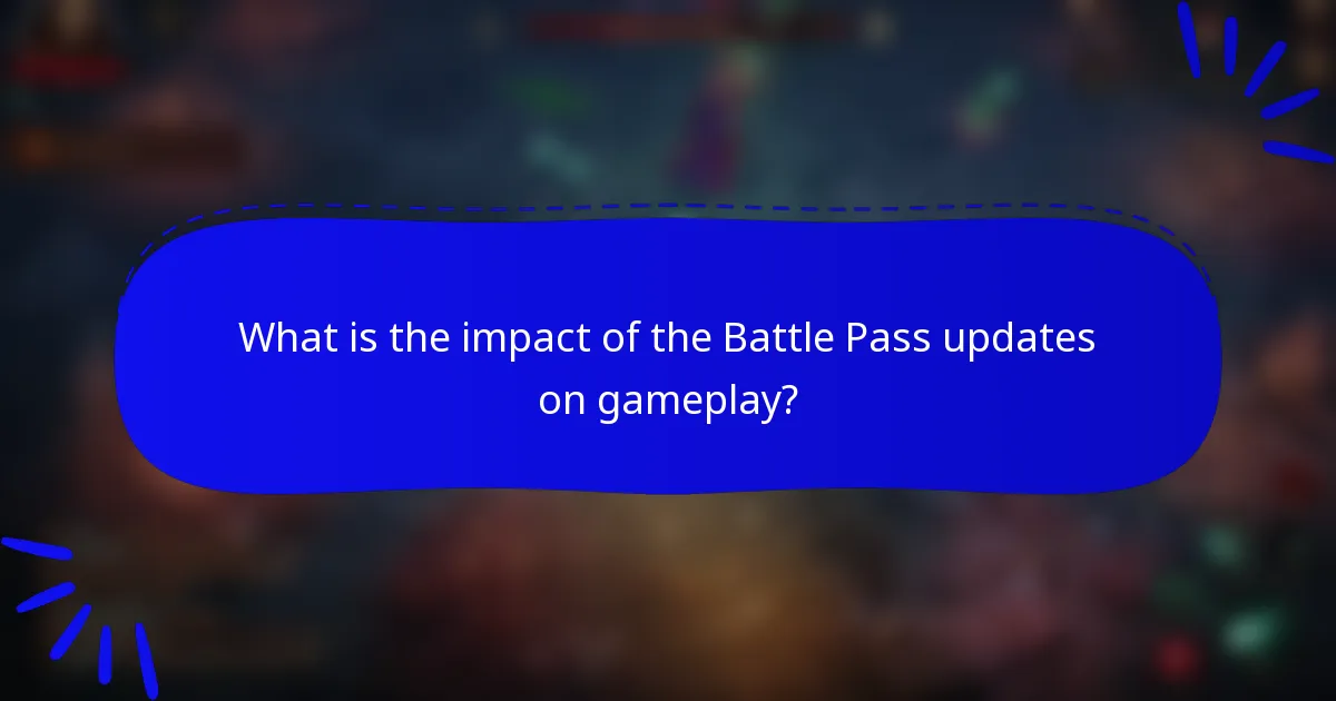 What is the impact of the Battle Pass updates on gameplay?