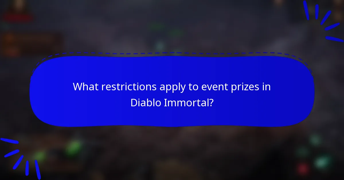 What restrictions apply to event prizes in Diablo Immortal?