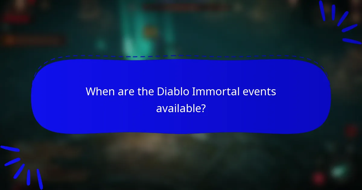 When are the Diablo Immortal events available?