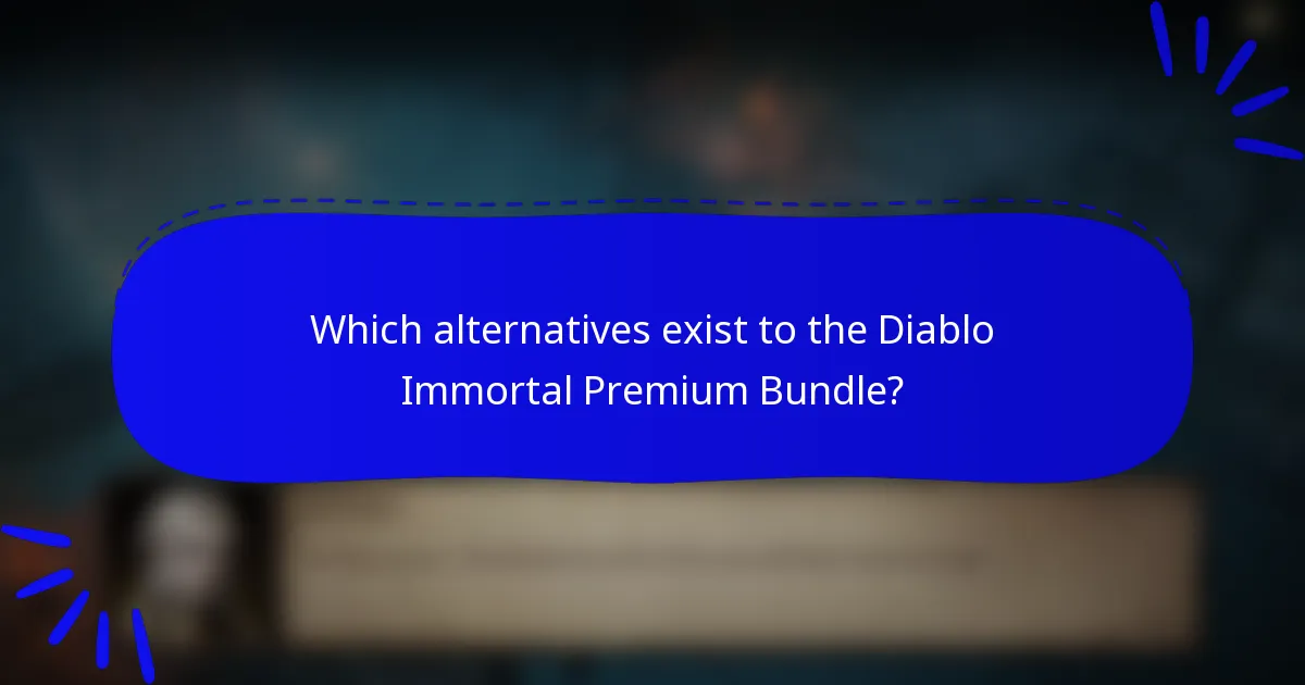 Which alternatives exist to the Diablo Immortal Premium Bundle?