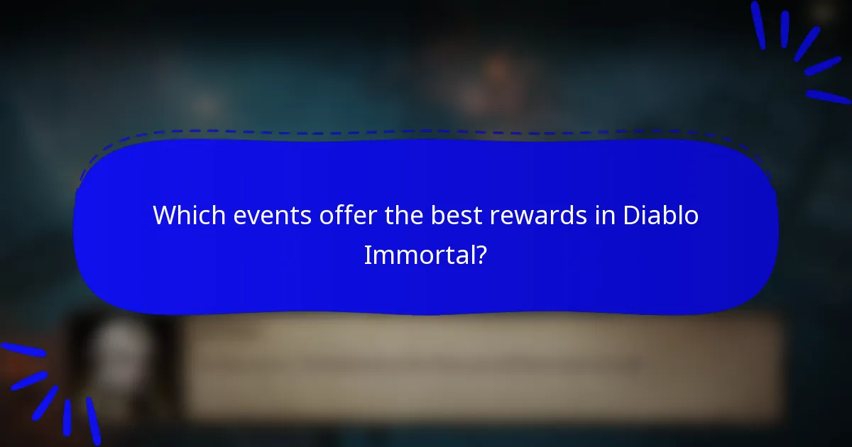 Which events offer the best rewards in Diablo Immortal?